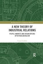 A New Theory of Industrial Relations