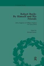 Robert Boyle By Himself and his Friends