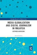 Media Globalization and Digital Journalism in Malaysia