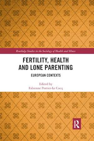 Fertility, Health and Lone Parenting