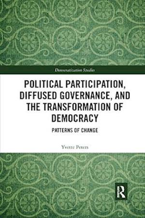 Political Participation, Diffused Governance, and the Transformation of Democracy