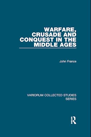 Warfare, Crusade and Conquest in the Middle Ages