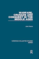 Warfare, Crusade and Conquest in the Middle Ages