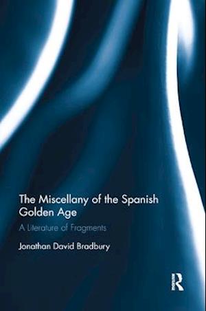 The Miscellany of the Spanish Golden Age