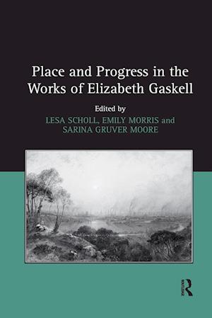 Place and Progress in the Works of Elizabeth Gaskell