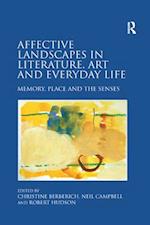 Affective Landscapes in Literature, Art and Everyday Life