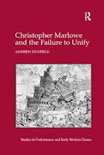 Christopher Marlowe and the Failure to Unify