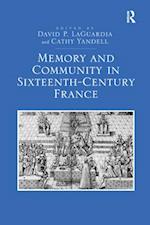 Memory and Community in Sixteenth-Century France