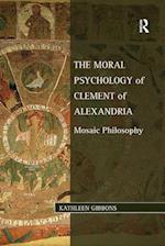 The Moral Psychology of Clement of Alexandria