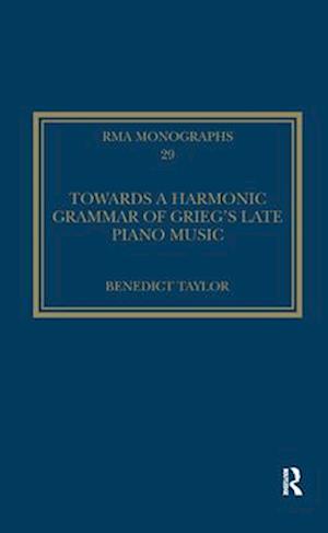 Towards a Harmonic Grammar of Grieg's Late Piano Music