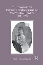 The Forgotten Chaucer Scholarship of Mary Eliza Haweis, 1848–1898