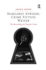 Margaret Atwood: Crime Fiction Writer