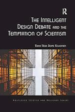 The Intelligent Design Debate and the Temptation of Scientism