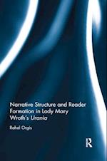Narrative Structure and Reader Formation in Lady Mary Wroth's Urania