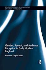 Gender, Speech, and Audience Reception in Early Modern England