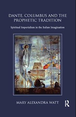 Dante, Columbus and the Prophetic Tradition