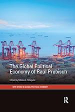 The Global Political Economy of Raúl Prebisch