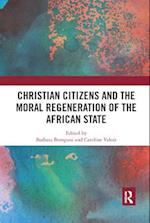 Christian Citizens and the Moral Regeneration of the African State