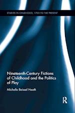 Nineteenth-Century Fictions of Childhood and the Politics of Play