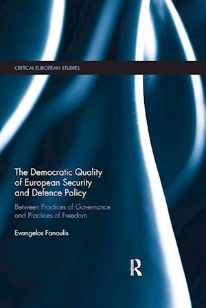 The Democratic Quality of European Security and Defence Policy