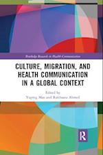 Culture, Migration, and Health Communication in a Global Context