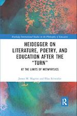 Heidegger on Literature, Poetry, and Education after the "Turn"