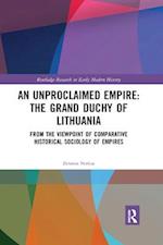 An Unproclaimed Empire: The Grand Duchy of Lithuania