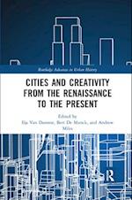 Cities and Creativity from the Renaissance to the Present