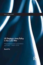 US Strategic Arms Policy in the Cold War