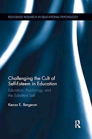 Challenging the Cult of Self-Esteem in Education