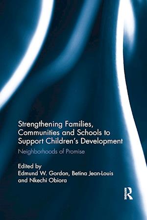 Strengthening Families, Communities, and Schools to Support Children's Development