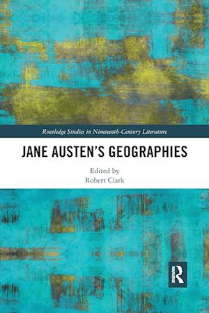 Jane Austen’s Geographies