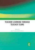 Teacher Learning Through Teacher Teams