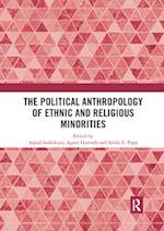 The Political Anthropology of Ethnic and Religious Minorities