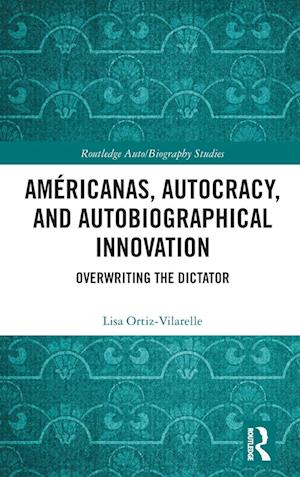 Américanas, Autocracy, and Autobiographical Innovation