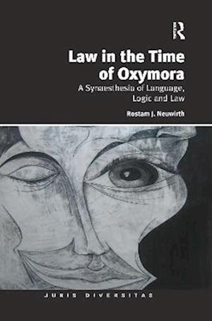 Law in the Time of Oxymora