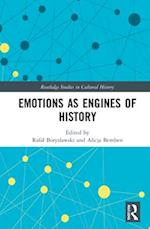 Emotions as Engines of History