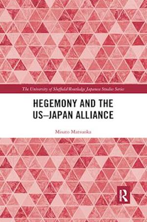 Hegemony and the US?Japan Alliance