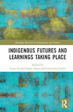 Indigenous Futures and Learnings Taking Place