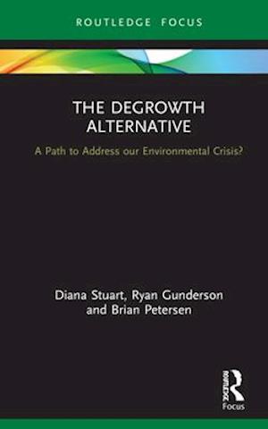 The Degrowth Alternative