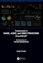 Fundamentals of Image, Audio, and Video Processing Using MATLAB®