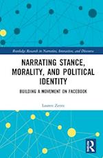 Narrating Stance, Morality, and Political Identity
