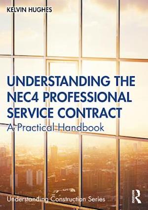 Understanding the NEC4 Professional Service Contract