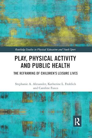 Play, Physical Activity and Public Health