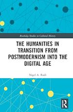 The Humanities in Transition from Postmodernism into the Digital Age