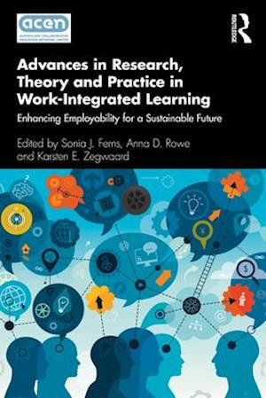 Advances in Research, Theory and Practice in Work-Integrated Learning