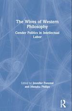 The Wives of Western Philosophy