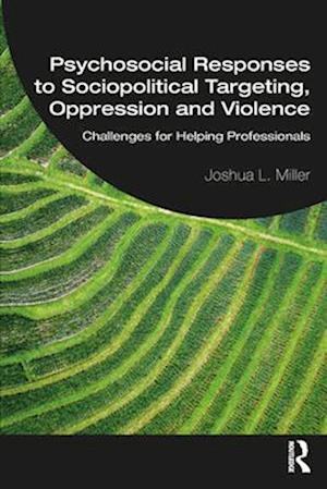 Psychosocial Responses to Sociopolitical Targeting, Oppression and Violence