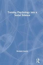 Turning Psychology into a Social Science