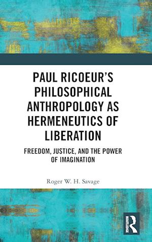 Paul Ricoeur’s Philosophical Anthropology as Hermeneutics of Liberation